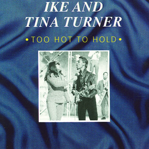 Turner, Ike/Turner, Tina - Too Hot To Hold (Stereo)