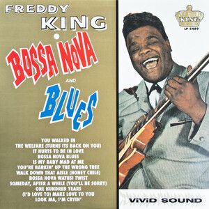 King, Freddie - Bossa Nova And Blues