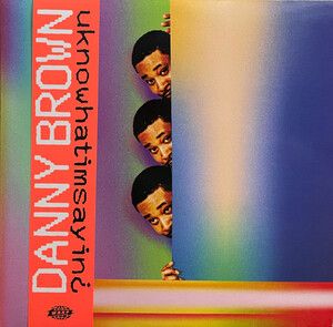Brown, Danny - Uknowhatimsayin