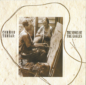 Eagles - Common Thread