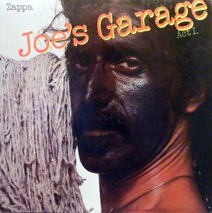 Zappa, Frank - Joes Garage Act 1
