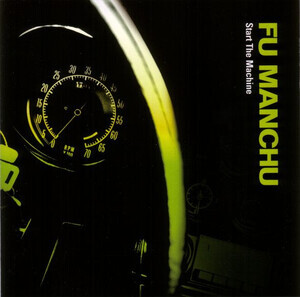 Fu Manchu (Rock) - Start The Machine