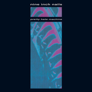 Nine Inch Nails - Pretty Hate Machine (Orig Vers