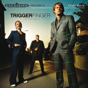 Triggerfinger - All This Dancin Around