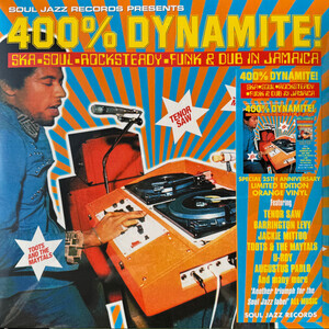 Soul Jazz Records Presents - 400% Dynamite! Ska Soul Rockst