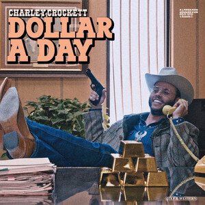 Crockett, Charley - Dollar A Day