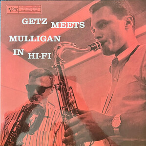 Getz, Stan/Mulligan, Gerry - Getz Meets Mulligan In Hi Fi