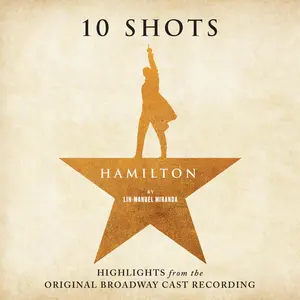 Miranda, Lin-Manuel/Odom, Leslie - Hamilton: 10 Shots Highlights