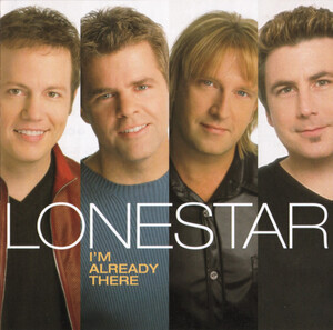 Lonestar - Im Already There