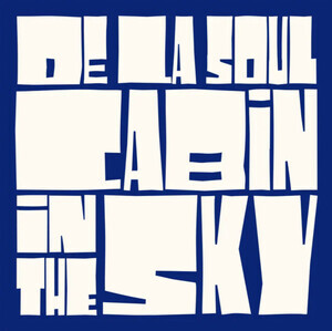 De La Soul - Cabin In The Sky