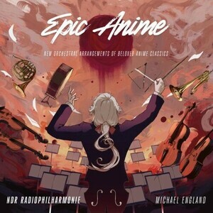 England, Michael/Ndr Radiophilh - Epic Anime (Oxblood)