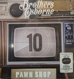Brothers Osborne - Pawn Shop (10th Ann.)