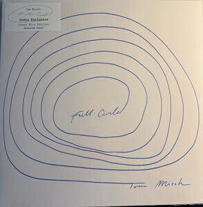 Misch, Tom - Full Circle (Indie/Ocean Blue)