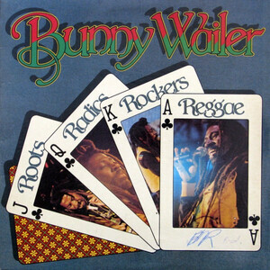 Wailer, Bunny - Roots Radics Rockers Reggae