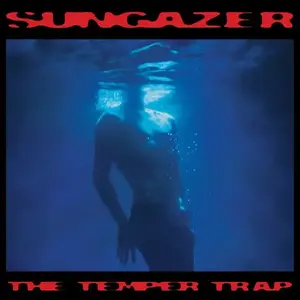 Temper Trap - Sungazer (Indie)