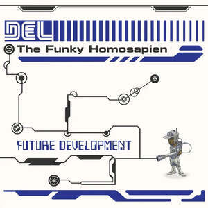 Del The Funky Homosapien - Future Development