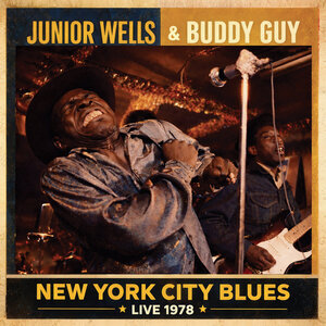 Wells, Junior/Guy, Buddy - New York City Blues Live 1978