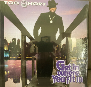 Too Short - Get In Where You Fit In
