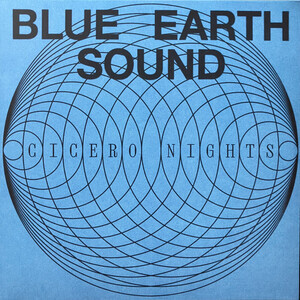 Blue Earth Sound - Cicero Nights