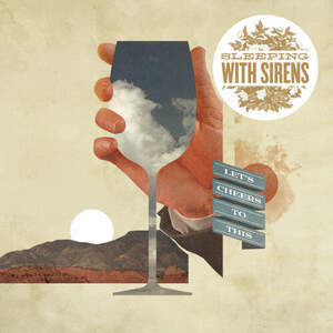 Sleeping With Sirens - Lets Cheers To This