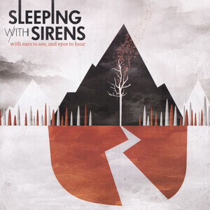 Sleeping With Sirens - With Ears To See And Eyes To H
