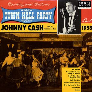 Cash, Johnny - 1958: Live At Town Hall Party