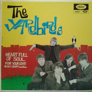 Yardbirds - Heart Full Of Soul/For Your Lo