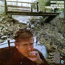 Owens, Buck And His Buckaroos - Bridge Over Troubled Water