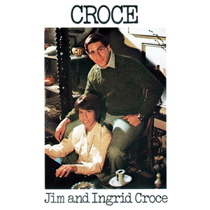 Croce, Ingrid & Jim - Croce