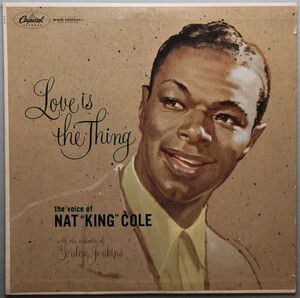 Cole, Nat King - Love Is The Thing (Mono)