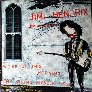 Hendrix, Jimi/Morrison, Jim - Woke Up This Morning And Found