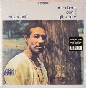 Roach, Max - Members Dont Git Weary