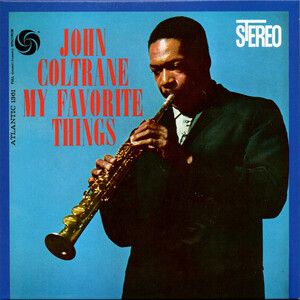Coltrane, John - My Favorite Things (60th Ann.)