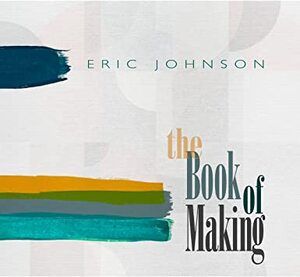 Johnson, Eric - Book Of Making