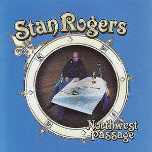 Rogers, Stan - Northwest Passage