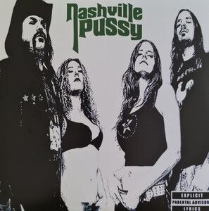 Nashville Pussy - Say Something Nasty (Pd)