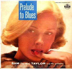 Taylor, Sam - Prelude To Blue