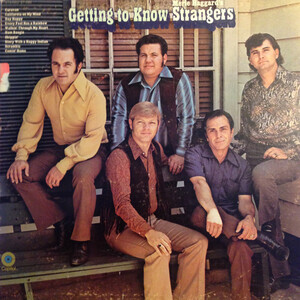 Haggard, Merle - Getting To Know Strangers