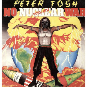 Tosh, Peter - No Nuclear War
