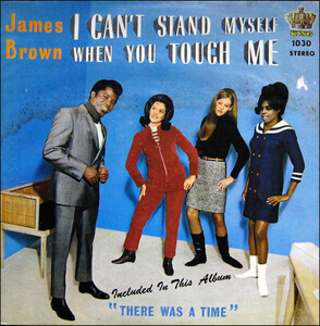 Brown, James - I Cant Stand Myself When You T