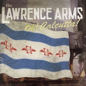 Lawrence Arms - Oh Calcutta