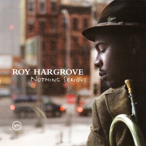 Hargrove, Roy - Nothing Serious