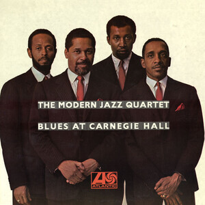Modern Jazz Quartet - Blues At Carnegie Hall