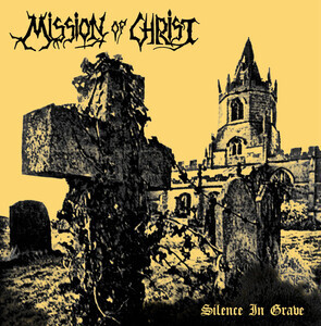 Mission Of Christ - Silence In Grave (86/87)