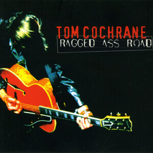 Cochrane, Tom - Ragged Ass Road
