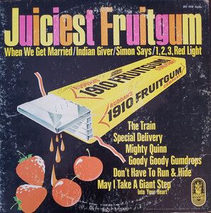 1910 Fruitgum Co. - Juiciest Fruitgum