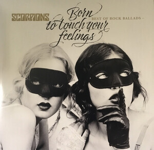 Scorpions - Born To Touch Your Feelings Be